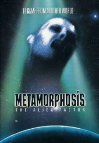 Постер фильма: Метаморфозы: Фактор чужого