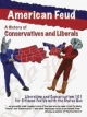 American Feud: A History of Conservatives and Liberals