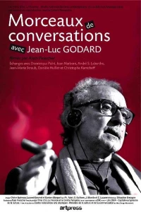 Постер фильма: Morceaux de conversations avec Jean-Luc Godard