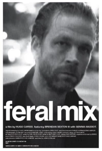 Постер фильма: Feral Mix