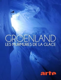 Постер фильма: Гренландия: Шёпот льда