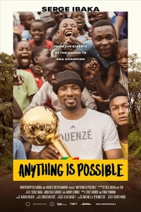 Постер фильма: Anything is Possible: A Serge Ibaka Story