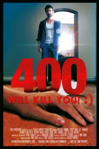 Постер фильма: 400 Will Kill You! :)