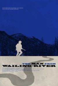 Постер фильма: The Man from Wailing River