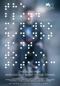 Постер фильма: Слепой мужчина, который не хотел смотреть «Титаник»