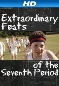 Постер фильма: Extraordinary Feats of the Seventh Period