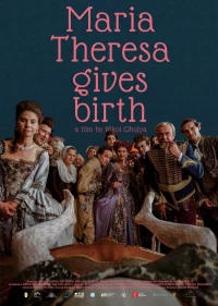 Постер фильма: Maria Theresa Gives Birth