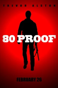 Постер фильма: 80 Proof