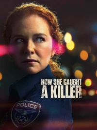 Постер фильма: How She Caught a Killer