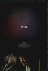 Постер фильма: Idiot.