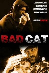 Постер фильма: Bad Cat