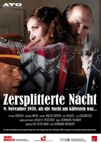 Постер фильма: Zersplitterte Nacht: 9. November 1938, als die Nacht am kältesten war...