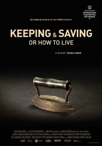 Постер фильма: Keeping & saving or how to live