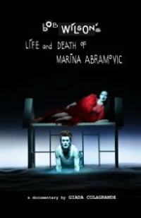 Постер фильма: Bob Wilson's Life & Death of Marina Abramovic