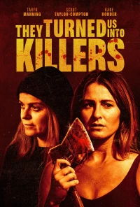 Постер фильма: Они превратили нас в убийц