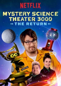 Постер фильма: Mystery Science Theater 3000: The Return