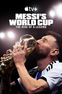 Постер фильма: Месси и Кубок мира: Путь к вершине