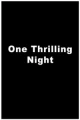 One Thrilling Night