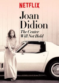 Постер фильма: Джоан Дидион: Центр не выдержит
