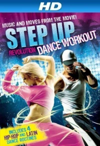 Постер фильма: Step Up Revolution Dance Workout