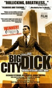 Постер фильма: Big City Dick: Richard Peterson's First Movie