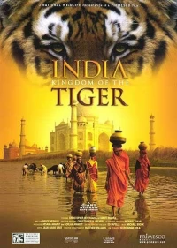 Постер фильма: India: Kingdom of the Tiger