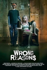 Постер фильма: Wrong Reasons