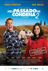 Постер фильма: Meu Passado Me Condena 2: O Filme