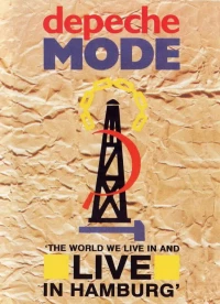 Постер фильма: Depeche Mode: «The World We Live in and Live in Hamburg»