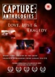 Capture Anthologies: Love, Lust and Tragedy