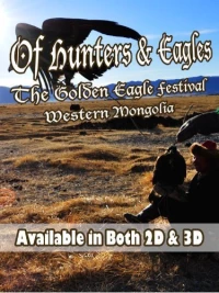 Постер фильма: Of Hunters and Eagles: The Golden Eagle Festival of Western Mongolia