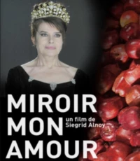 Постер фильма: Miroir mon amour