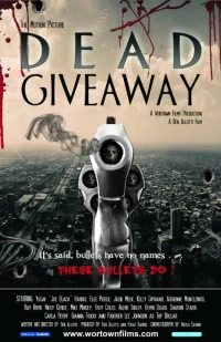 Постер фильма: Dead Giveaway: The Motion Picture