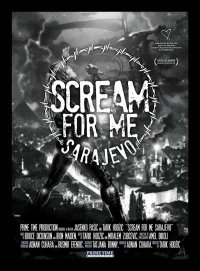 Постер фильма: Scream for Me Sarajevo