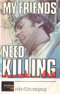 Постер фильма: Моих друзей нужно убить