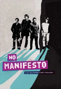 Постер фильма: No Manifesto: A Film About Manic Street Preachers