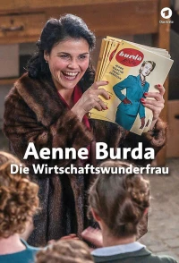Постер фильма: Aenne Burda - Die Wirtschaftswunderfrau