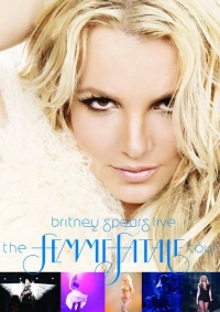 Постер фильма: Britney Spears Live: The Femme Fatale Tour