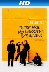 Постер фильма: The Libertines: Невинных свидетелей не бывает