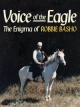 Voice of the Eagle: The Enigma of Robbie Basho