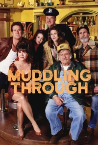 Постер фильма: Muddling Through